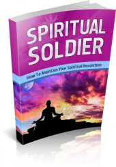 Spiritual Soldier: How To Maintain Your Spiritual Resolution eBook