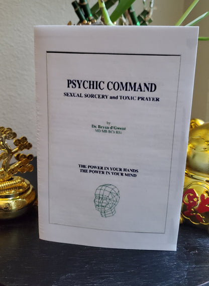 Psychic Command Sexual Sorcery & Toxic Prayer *Dr Bryan D'Gwent* #InstantDownload
