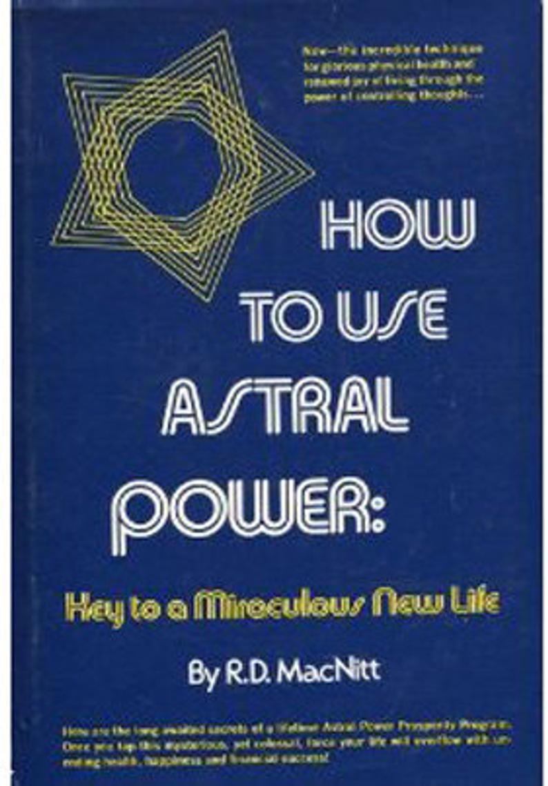 How to Use Astral Power: Key to a Miraculous New Life **Instant Access**!!