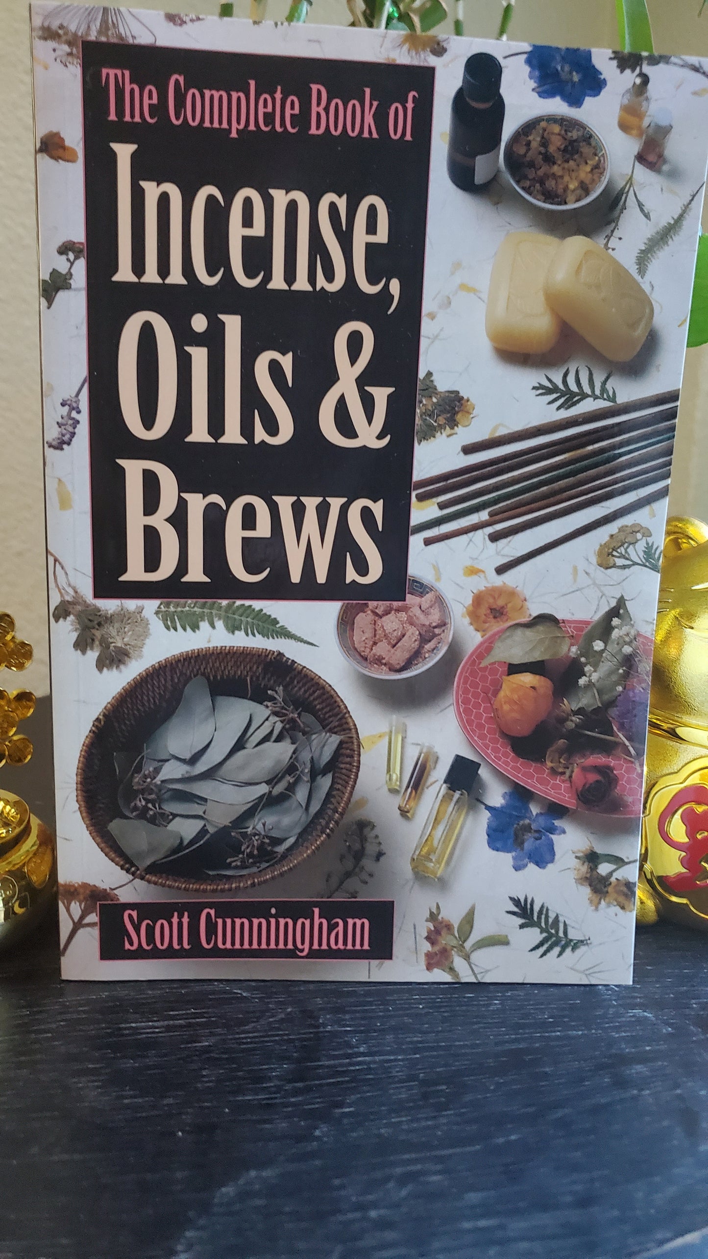 The Complete Book of Incense, Oils & Brews by Scott Cunningham #MustHave for #HoodooPractitioners #Hoodoo #Conjure #ScottCunningham