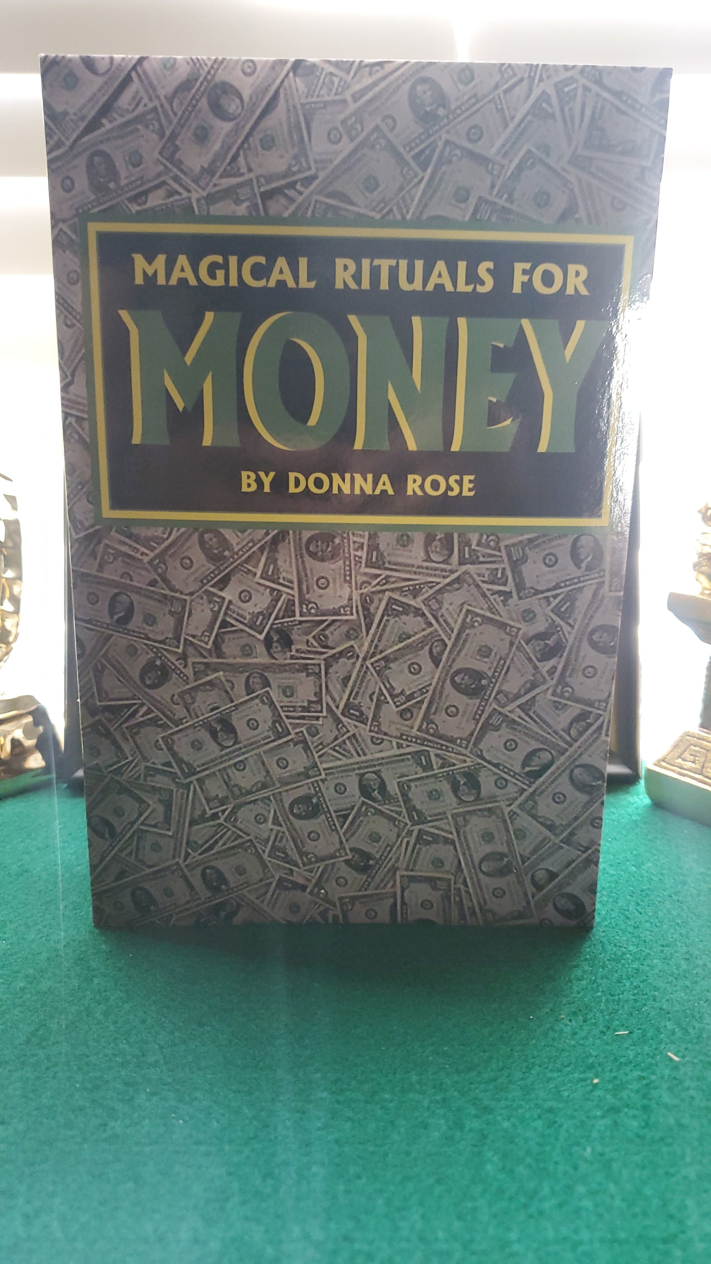 Magical Rituals for Money by Donna Rose #MustHave for #HoodooPractitioners #Hoodoo #Conjure #DonnaRose #MoneyMagick #MoneyDrawing
