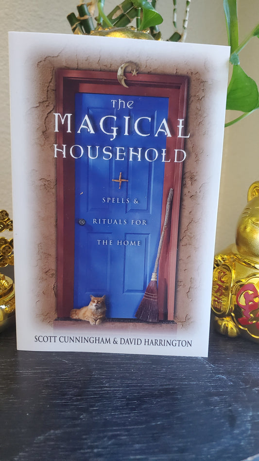 The Magical Household by Scott Cunningham  & David Harrington #MustHave for #HoodooPractitioners #Hoodoo #Conjure #ScottCunningham
