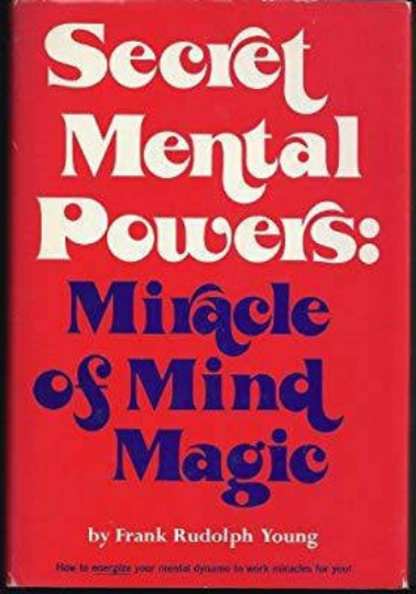 Secret Mental Powers - Miracle of Mind Magick Frank R Young #CheaperThanAmazon #MustHave #RARE Great For Developing Psychics