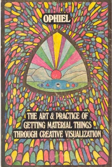 The Art and Practice of Getting Material Things Through Creative Visualization #RareBuy #TheArtAndPracticeSeries #MustRead #OphielCollection