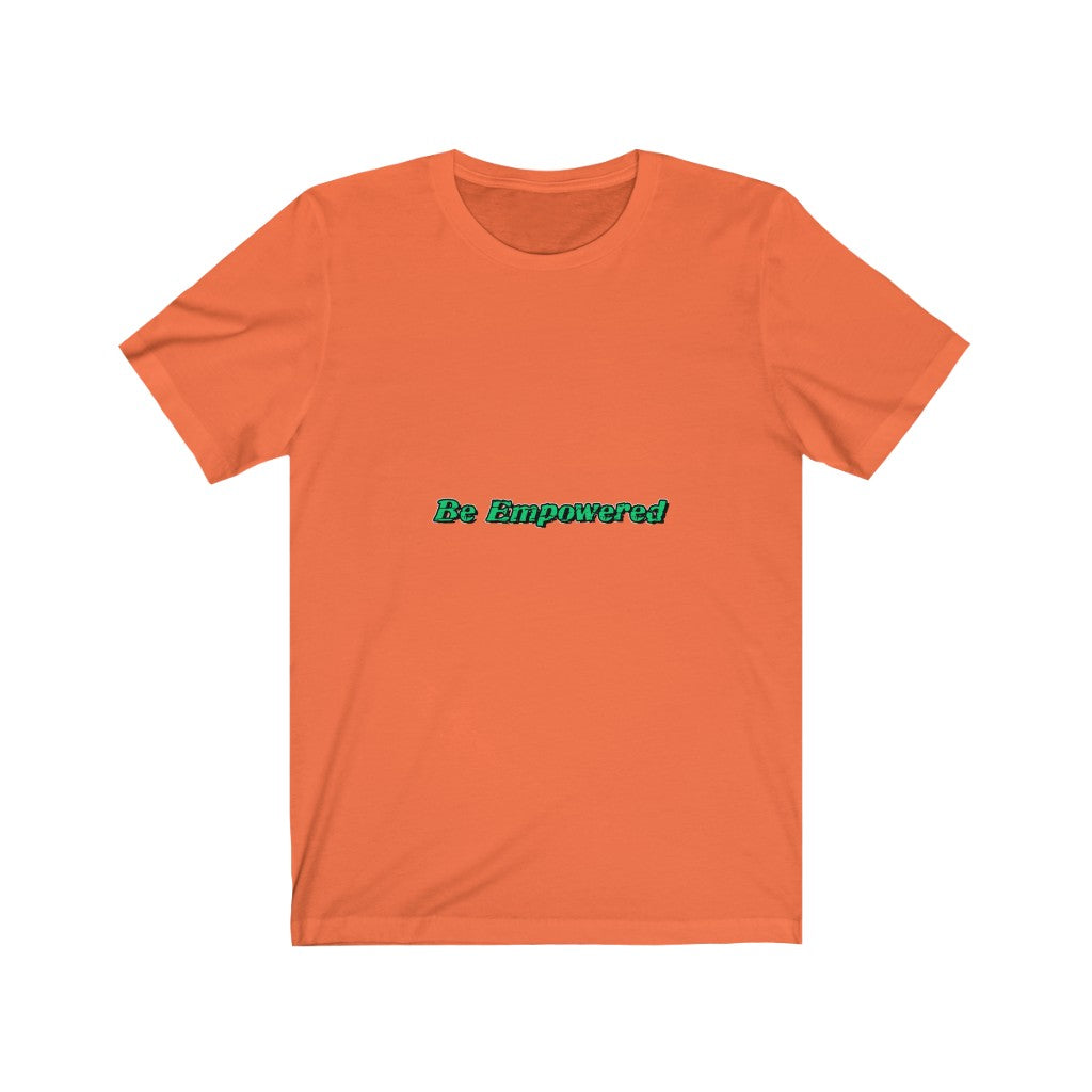 Be Empowered Motivational Tee #People1stMetaphysics #DivineTees #Magic # Occult #SelfLove #Empowerment