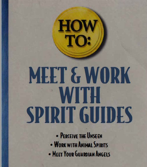 How to Meet and Work with Spirit Guides #CheaperThanAmazon #MustHave #SpiritGuidess #InstantDownload# #People1stMetaphysics #CheapEBooks